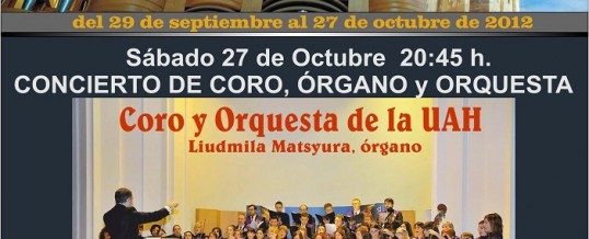 27 de octubre 2012, Concierto de Clausura del VI Festival Internacional de Órgano Catedral de Alcalá